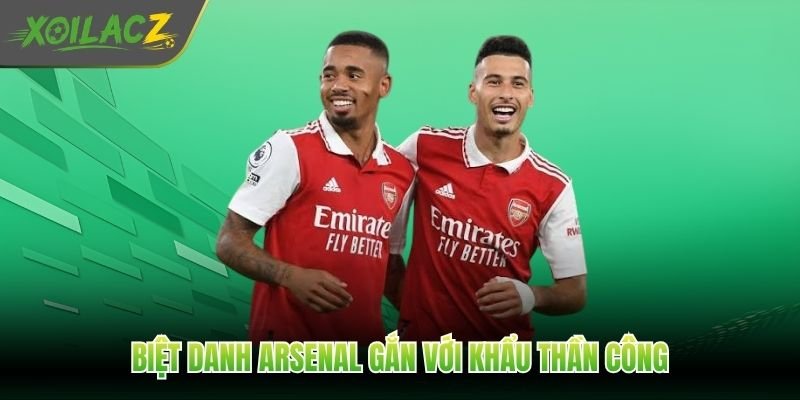 Biệt danh Arsenal gắn với khẩu thần công
