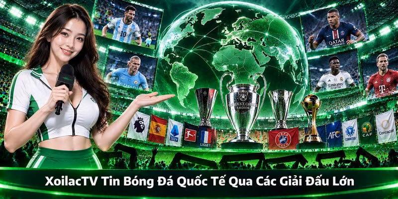 XoilacTV tin bóng đá quốc tế